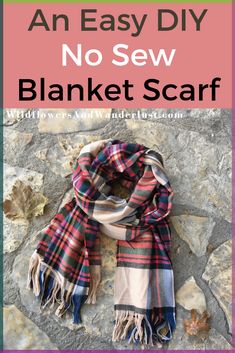 an easy diy no sew blanket scarf with text overlay that says, how to