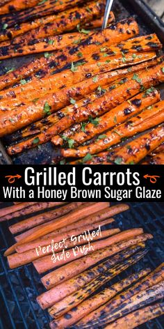 grilled carrots with a honey brown sugar glaze on the grill and text overlay reads grilled carrots with a honey brown sugar glaze