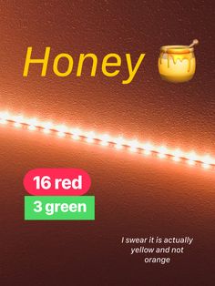 an ad for honey is shown with the words'16 red 3 green'on it