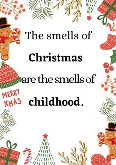 a christmas card with the words, the smells of christmas are the smells of childhood