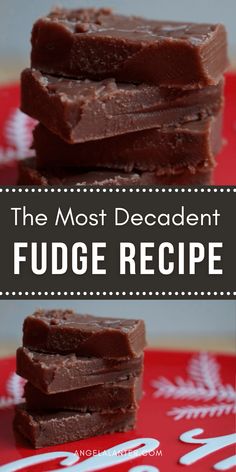 the most decadent fudge recipe you'll ever have to try this holiday season