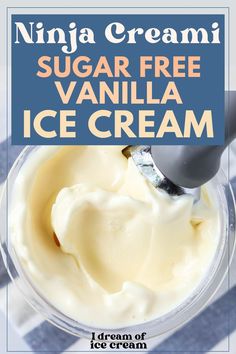 an ice cream bowl with a spoon in it and the words, sugar free vanilla ice cream