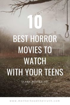 the words 10 best horror movies to watch with your teens