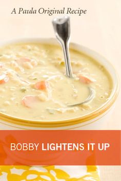 a bowl of soup with a spoon in it and the title bobby lights it up