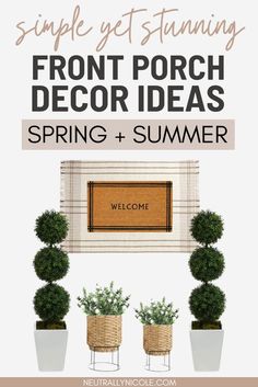 two potted plants and a welcome sign with the words, simple yet stunning front porch decor