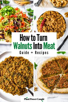 how to turn walnuts into meat guide and recipes with text overlay that reads, how to turn walnuts into meat guide