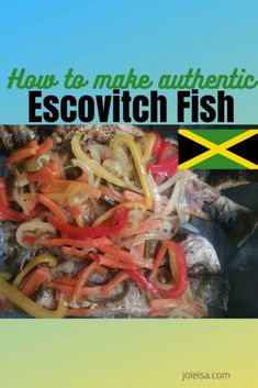 how to make authentic esovtch fish in jamaica