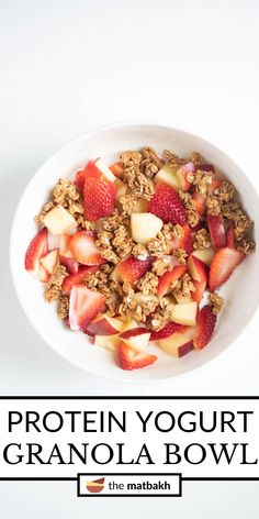 a bowl filled with granola and strawberries on top of a white table next to the words protein yogurt granola bowl