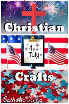 an american flag with the words, christian 4th july crafts and fireworks in the background