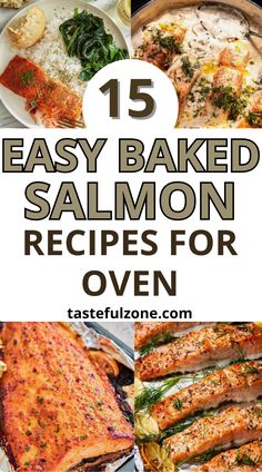 baked salmon and other foods with text overlay that reads 15 easy baked salmon recipes for oven