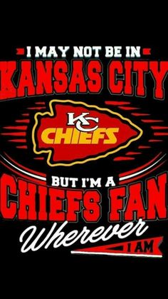 i may not be in kansas city but i'm a chiefs fan