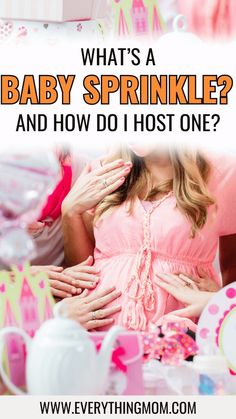 a pregnant woman with her hands on her belly and the words, what's a baby sprinkle? and how do i host one?