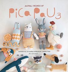 an animal book with crocheted stuffed animals on it's cover and the title, animal friends of picapu 3