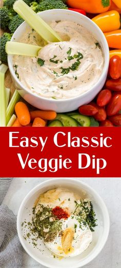 easy classic veggie dip is the perfect appetizer for any party or gathering