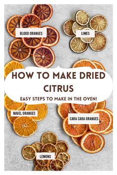 how to make dried citruss in the oven with instructions on how to use them