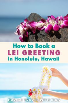 the title for how to book a lei greeting in honolulu, hawaii with pink and white flowers