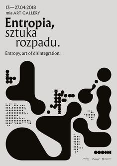 a poster with black and white graphics on it that says, entropia, siztuka, rozpadu