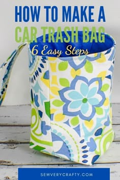 how to make a car trash bag 6 easy steps