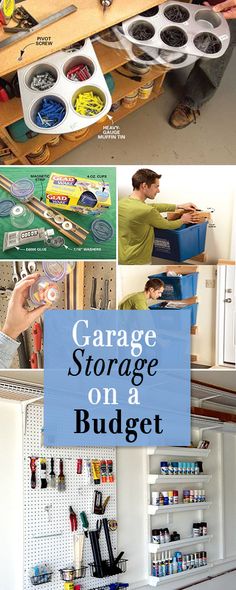 garage storage on a budget with the words garage storage on it and photos of various items