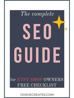 the complete seo guide for etsy shop owners free checklist is shown in pink and blue