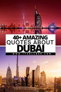 two pictures with the words 40 + amazing quotes about dubai