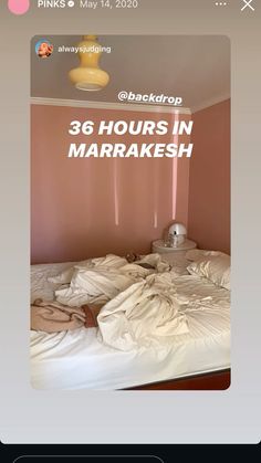 a bed with white sheets on it and the words'35 hours in marrakesh '