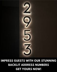 a lit up sign that says,'the address guest with our shining backlit address numbers get yours now '