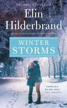 the cover of winter storms by eli hilderbrand, with an image of two people kissing in the snow