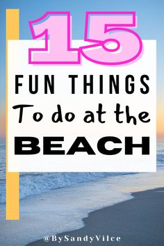 15 fun things to do at the beach Family Beach Day Ideas, Things To Do On Beach Vacation, Girls Beach Trip Activities, Cool Things To Do At The Beach, Crafts To Do On The Beach, Beach Trip Ideas Friends, Things To Do On A Beach, Fun Activities To Do At The Beach, Things To Do On A Beach Vacation