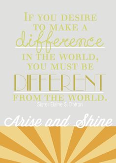 an image of a quote with the words, if you decide to make a difference in the world, you must be different from the world