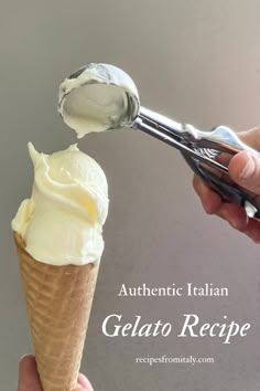 an ice cream scooper being used to scoop up gelato from a cone with the text authentic italian gelato recipe