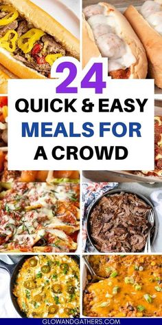 four pictures with the words 24 quick and easy meals for a crowd on them, including sandwiches, hot dogs, hamburgers, cornbreads