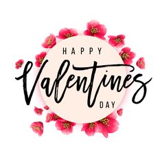 happy valentine's day with flowers and lettering