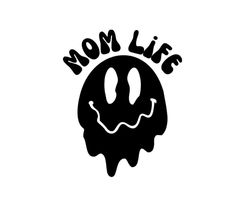 a black and white image with the words mom life written on it's face