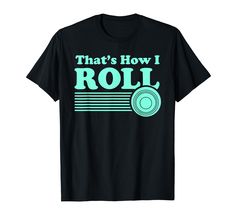 PRICES MAY VARY. Perfect gift idea for lawn bowler, funny lawn bowling shirt That's How I Roll Lawn Bowls Shirt For Men Or Women Lightweight, Classic fit, Double-needle sleeve and bottom hem Lawn Bowling, Lawn Bowls, Bowling Shirt, Bow Shirts, Bowling Shirts, Women T Shirt, Bowling, Branded T Shirts, Lawn