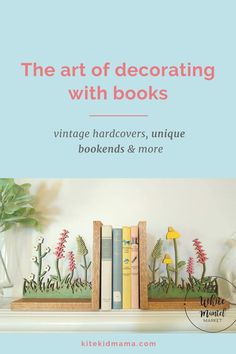 the art of decorating with books vintage handovers, unique bookends & more