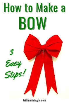 a Red Ribbon Bow with the text overlay: How to Make a Bow 3 Easy steps. Easy Bow For Wreaths, Tie A Bow For A Wreath, How To Make Large Ribbon Bows, Homemade Bows For Wreaths, Boxwood Wreath With Bow, Basic Bow Tutorial, Decorative Bows Diy How To Make, Make Wreath Bow, Simple Bow For Wreath