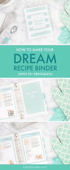 a recipe binder with the title how to make your dream recipe binder