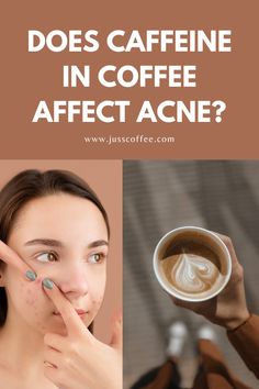 a woman holding a cup of coffee with the words does cafine in coffee effect acne?