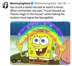 an image of a spongebob with a rainbow in the background and caption that reads, mommy hard