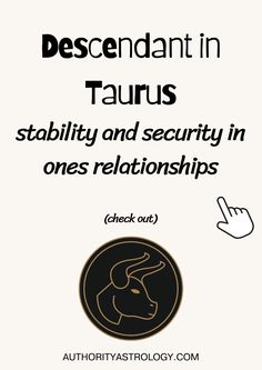 a black and white image with the words descendant in tauruss, stability and security in ones relationships