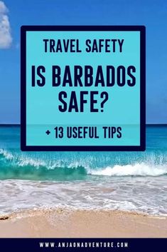 a sign that says travel safety is barbados safe? 13 useful tips