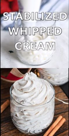 whipped cream in a glass bowl with cinnamon sticks around it and the words, stabilized whipped cream