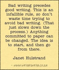 a quote that reads, bad writing precedes good writing this is an infabil