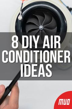 the words 8 diy air conditioner ideas on top of an image of a fan