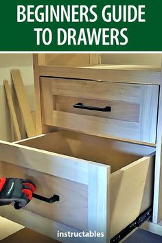 a drawer with tools in it and the words beginner's guide to drawers