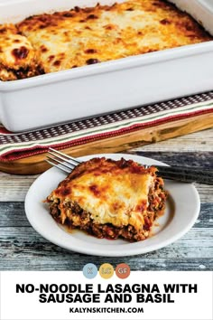 noodle lasagna with sausage and basil on a plate next to a casserole dish