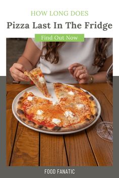 a woman sitting at a table with a pizza in front of her and the words how long does pizza last in the fridge? find out now