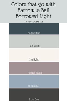 the colors that go with farrow and ball berowed light are shown in different shades