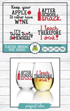 two wine glasses with different sayings on them